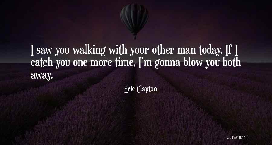Zochowski Family Quotes By Eric Clapton Zochowski Family Quotes By Eric Clapton