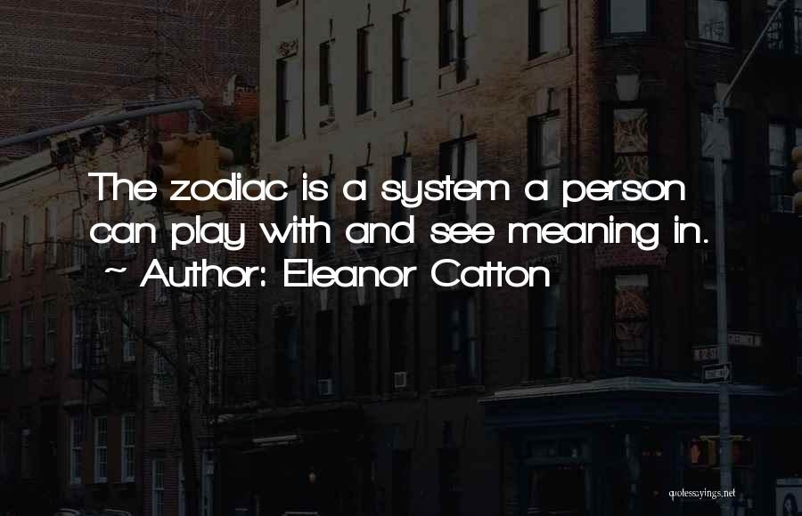 Zodiac Quotes By Eleanor Catton