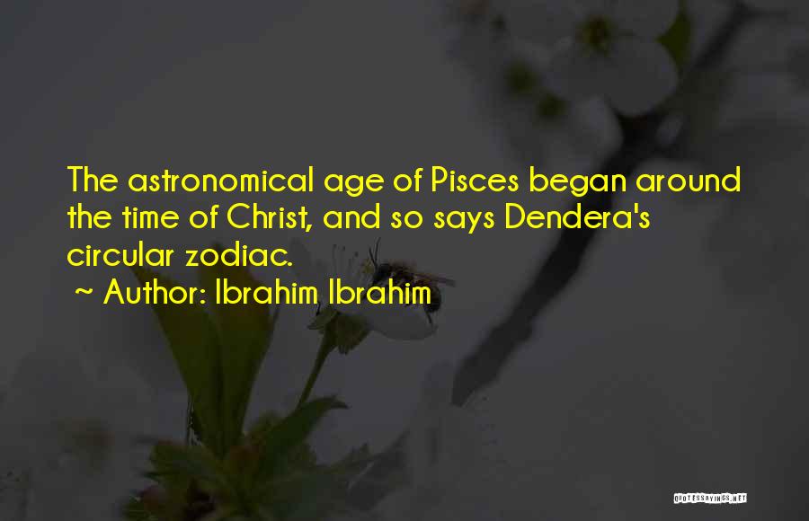 Zodiac Quotes By Ibrahim Ibrahim