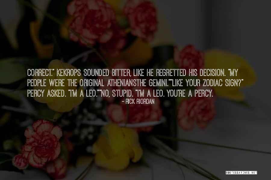 Zodiac Sign Leo Quotes By Rick Riordan Zodiac Sign Leo Quotes By Rick Riordan