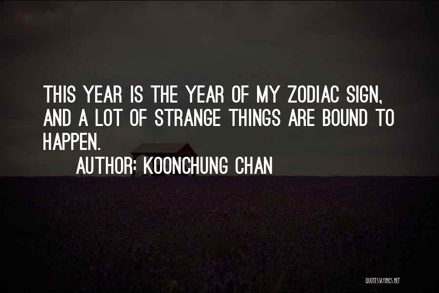 Zodiac Sign Quotes By Koonchung Chan