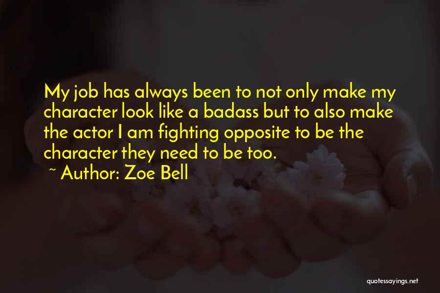 Zoe Bell Quotes 717436