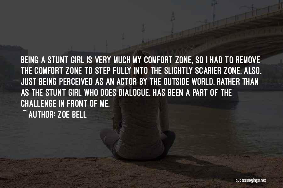 Zoe Bell Quotes 764711