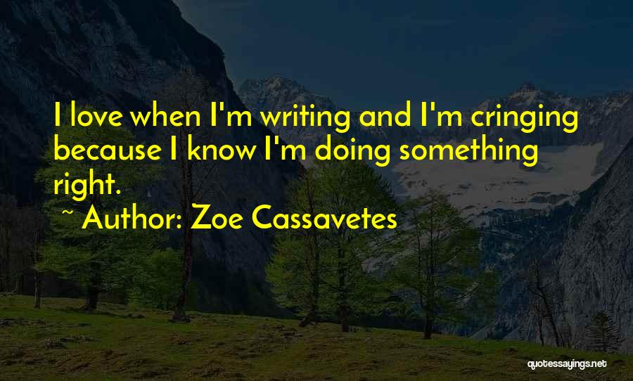 Zoe Cassavetes Quotes 1164866