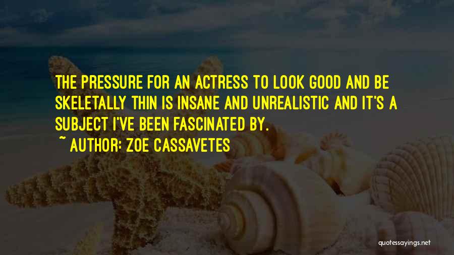 Zoe Cassavetes Quotes 1495176