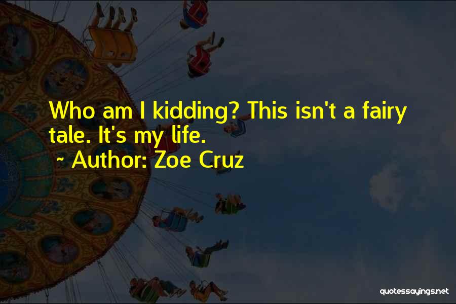 Zoe Cruz Quotes 591246