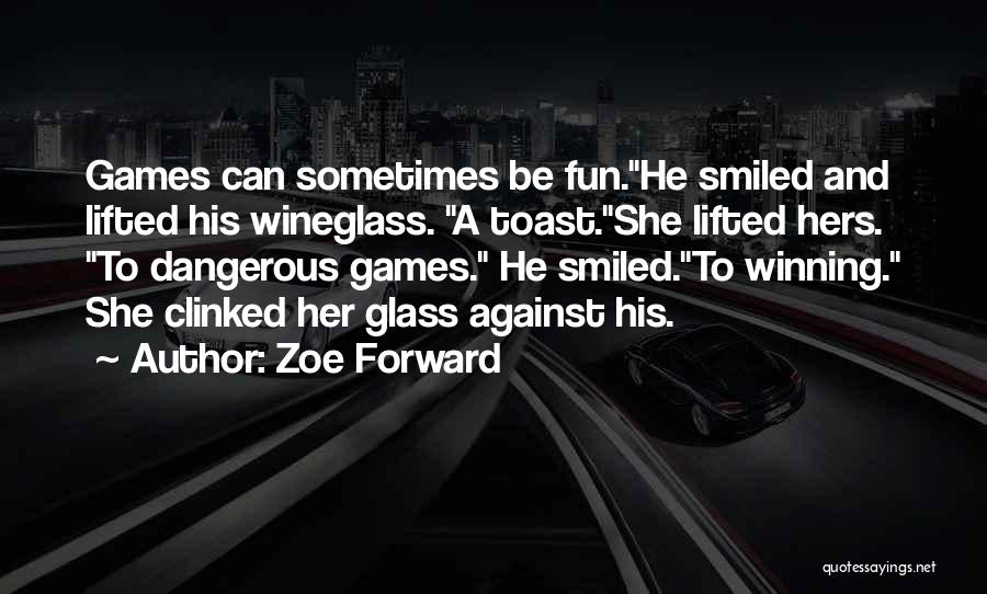 Zoe Forward Quotes 594276