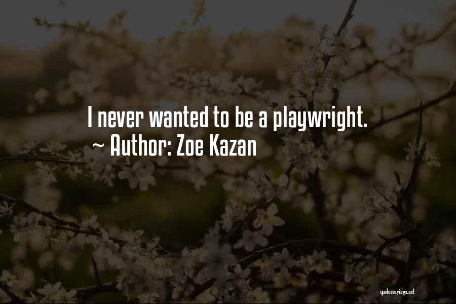 Zoe Kazan Quotes 1763762