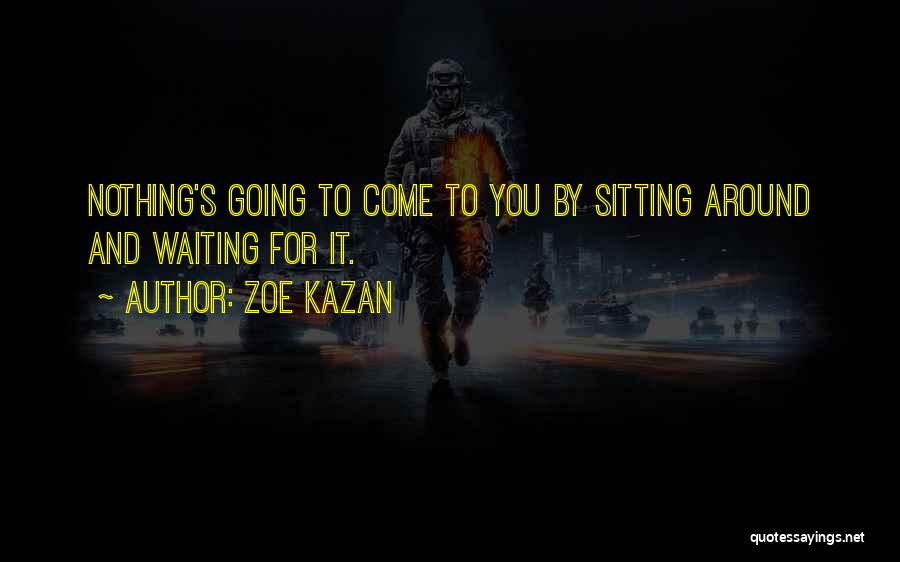 Zoe Kazan Quotes 493835