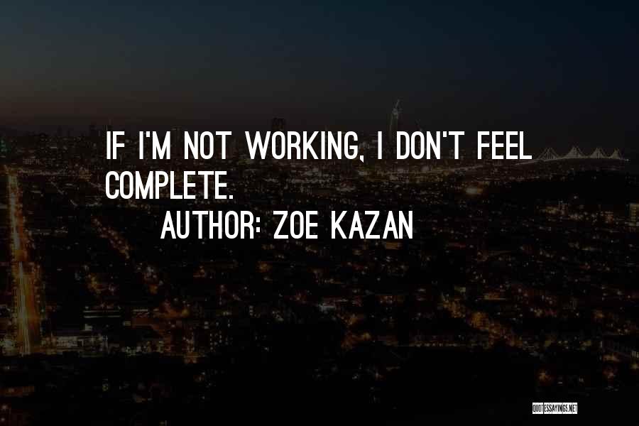 Zoe Kazan Quotes 822352