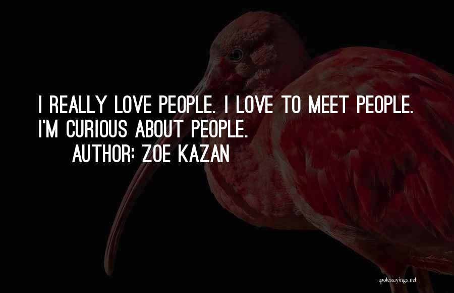 Zoe Kazan Quotes 854394