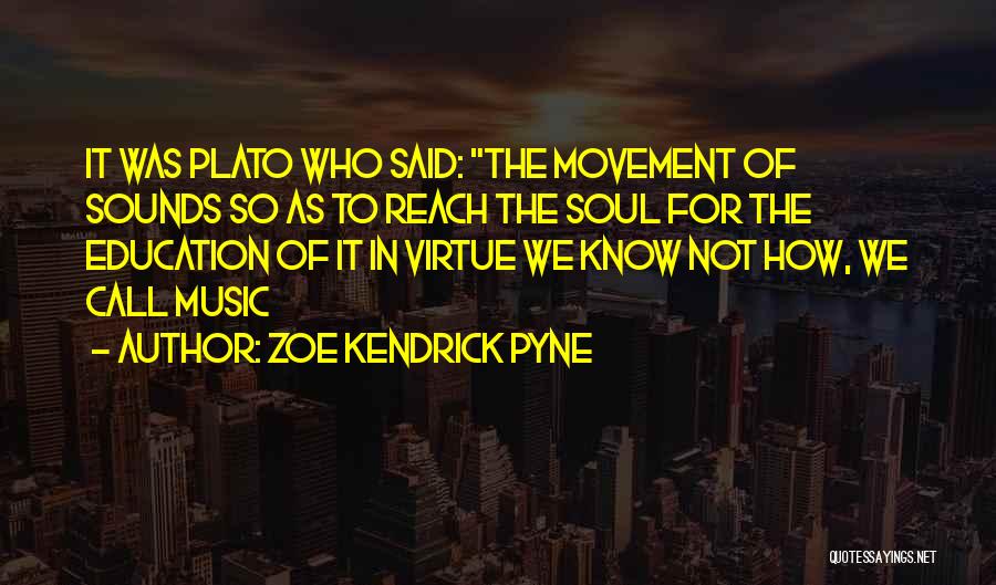 Zoe Kendrick Pyne Quotes 2256874