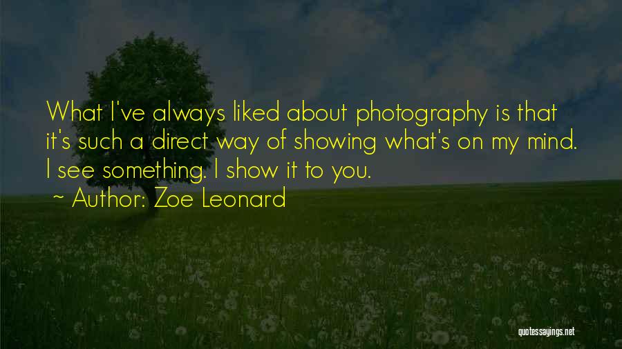 Zoe Leonard Quotes 494928