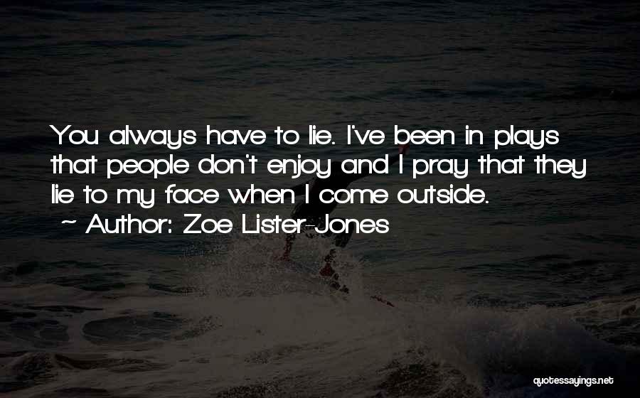 Zoe Lister-Jones Quotes 931472