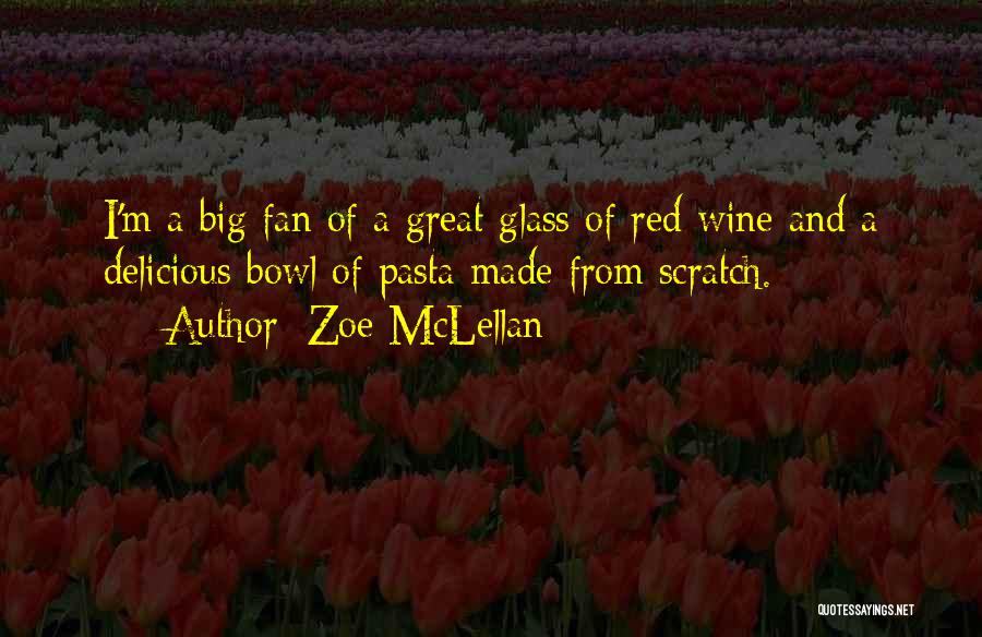 Zoe McLellan Quotes 849726