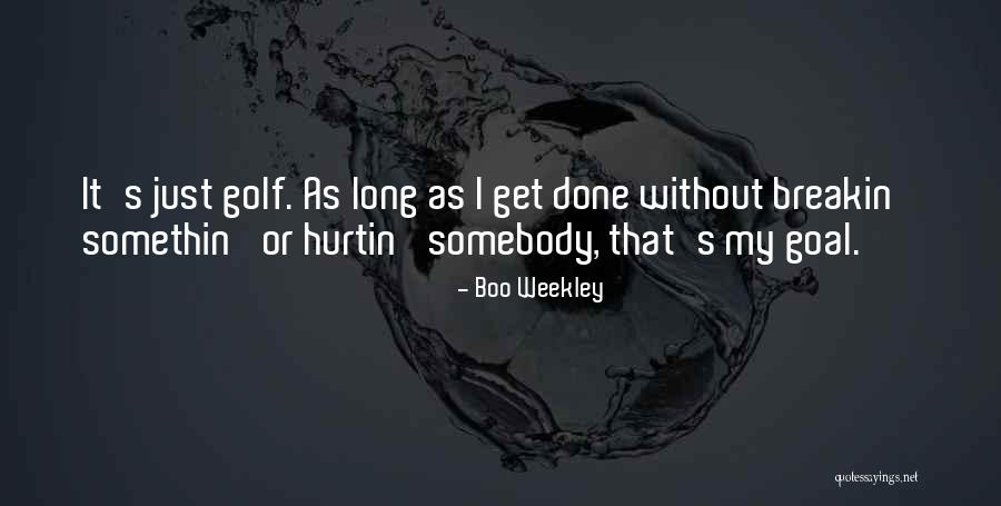 Zoellner Ford Quotes By Boo Weekley Zoellner Ford Quotes By Boo Weekley
