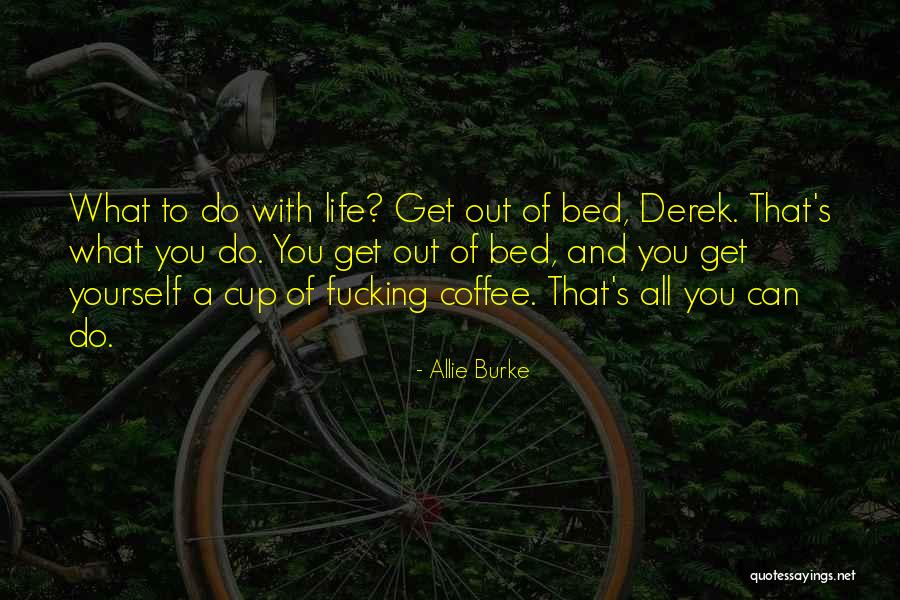 Zoetek Quotes By Allie Burke Zoetek Quotes By Allie Burke