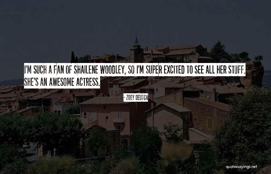 Zoey Deutch Quotes 1108558 Zoey Deutch Quotes 1108558