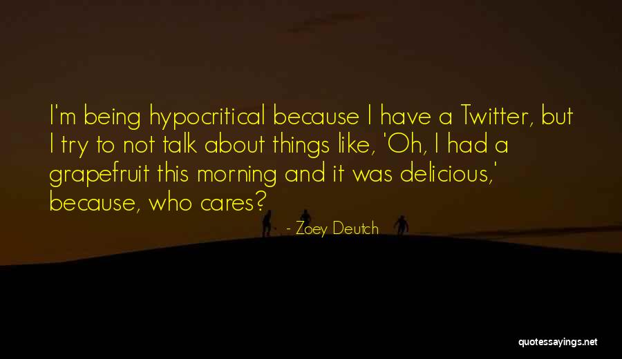 Zoey Deutch Quotes 1759015 Zoey Deutch Quotes 1759015