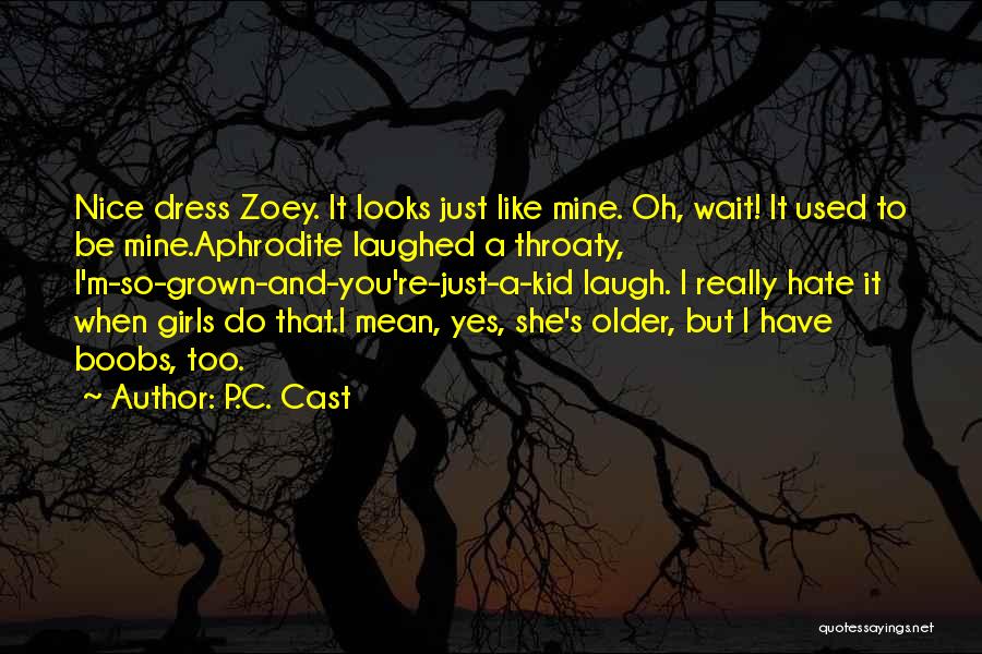 Zoey Quotes By P.C. Cast