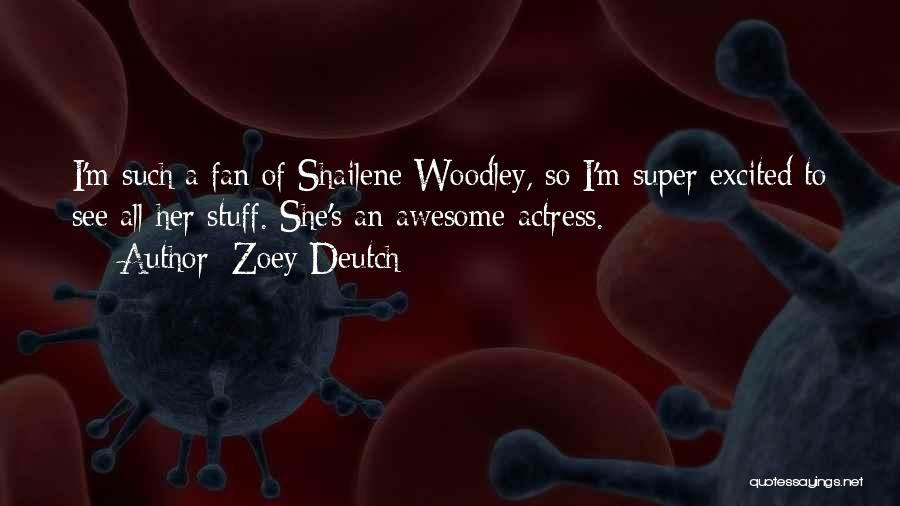 Zoey Quotes By Zoey Deutch