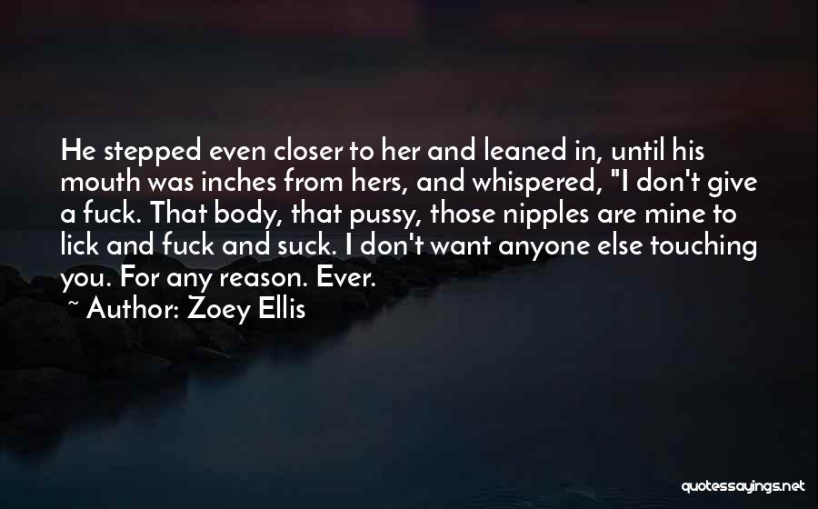 Zoey Quotes By Zoey Ellis