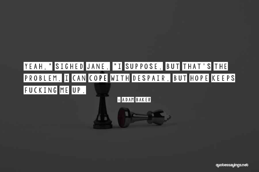 Zoeys Episode Quotes By Adam Baker Zoeys Episode Quotes By Adam Baker