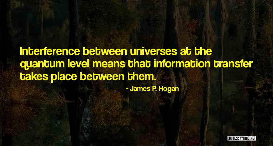 Zografou Chryssa Quotes By James P. Hogan Zografou Chryssa Quotes By James P. Hogan