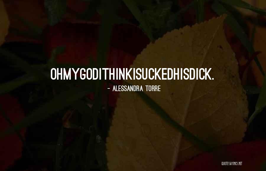 Zohair Alam Quotes By Alessandra Torre Zohair Alam Quotes By Alessandra Torre
