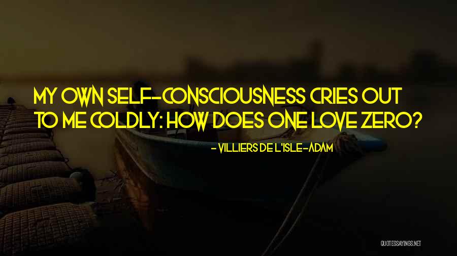 Zoila Salinas Quotes By Villiers De L'Isle-Adam