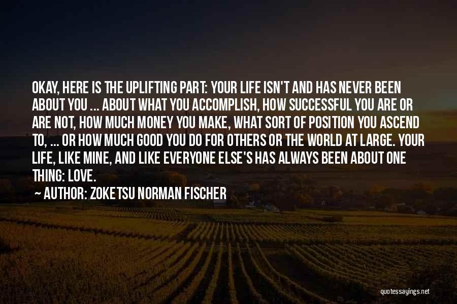 Zoketsu Norman Fischer Quotes 1603284