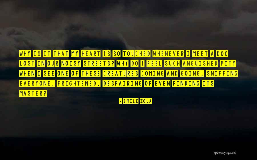 Zola Emile Quotes By Emile Zola Zola Emile Quotes By Emile Zola