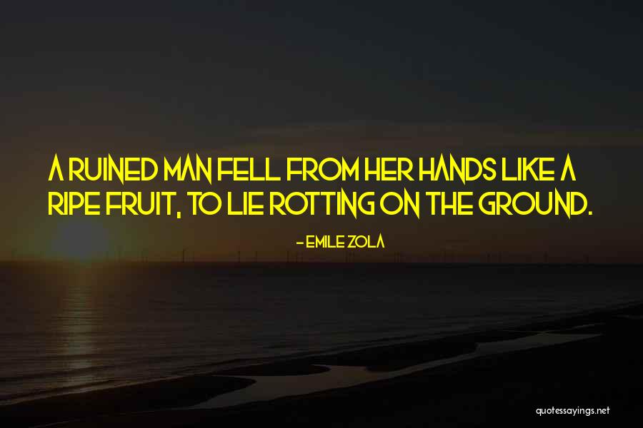 Zola Emile Quotes By Emile Zola Zola Emile Quotes By Emile Zola