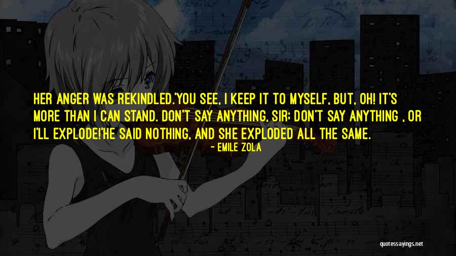 Zola Emile Quotes By Emile Zola Zola Emile Quotes By Emile Zola