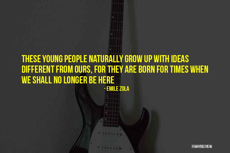 Zola Emile Quotes By Emile Zola Zola Emile Quotes By Emile Zola
