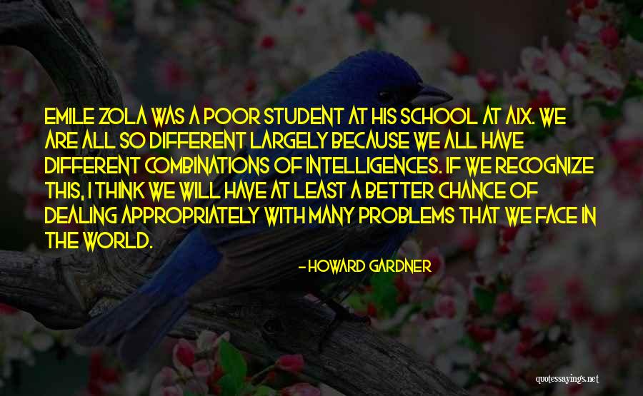 Zola Emile Quotes By Howard Gardner Zola Emile Quotes By Howard Gardner
