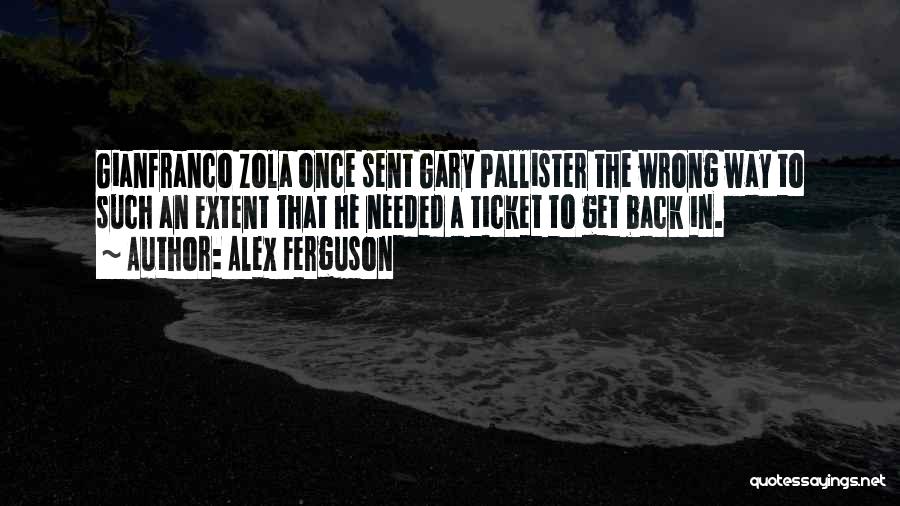 Zola Quotes By Alex Ferguson