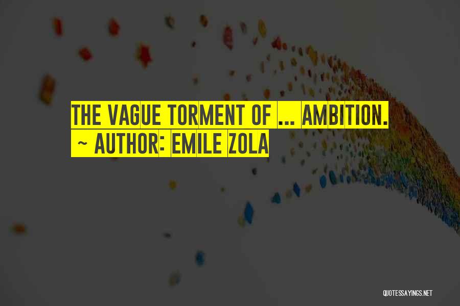 Zola Quotes By Emile Zola