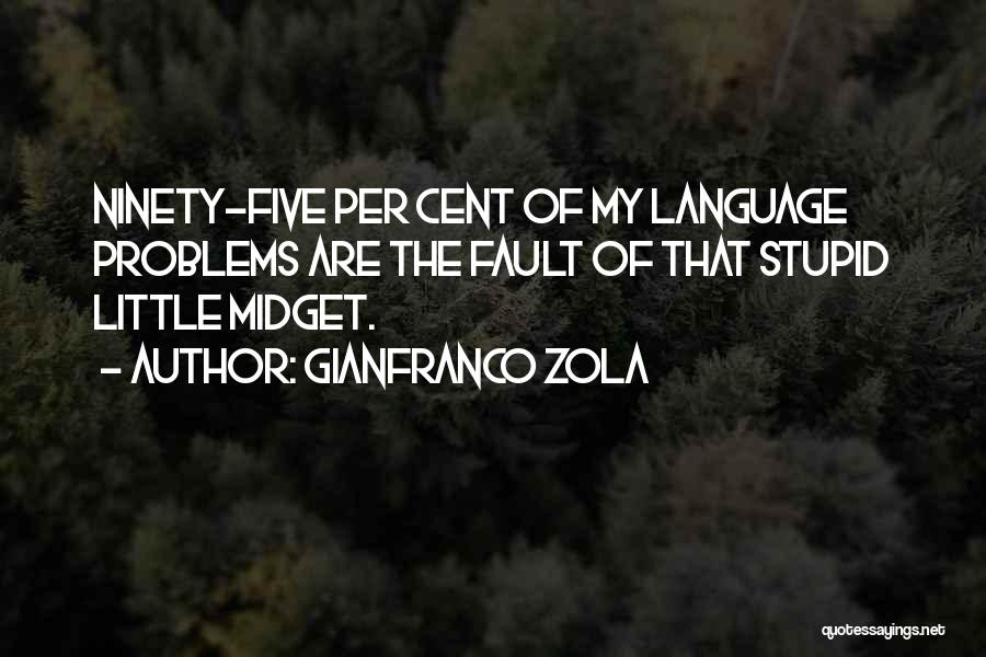 Zola Quotes By Gianfranco Zola