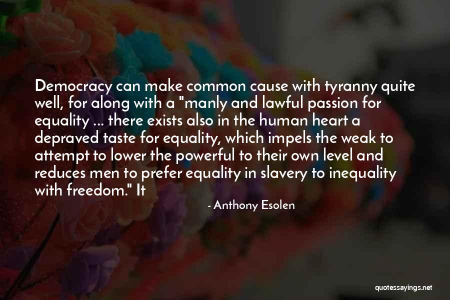 Zolile Burns Quotes By Anthony Esolen Zolile Burns Quotes By Anthony Esolen