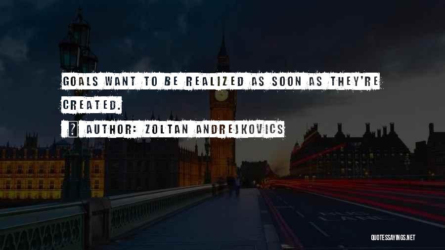 Zoltan Andrejkovics Quotes 1763415
