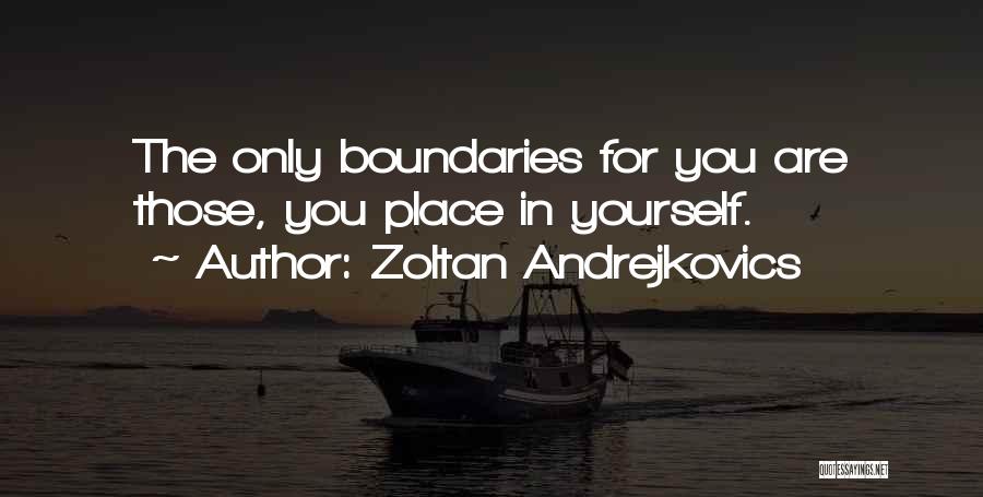 Zoltan Andrejkovics Quotes 799999