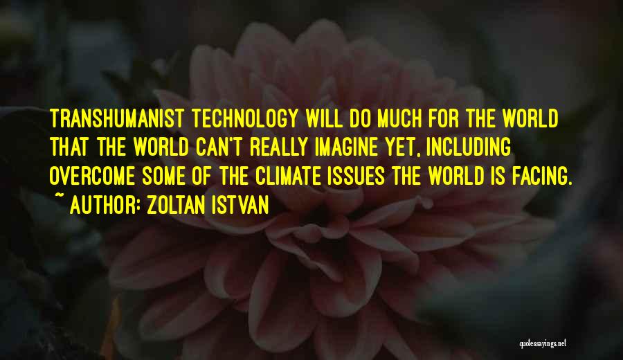 Zoltan Quotes By Zoltan Istvan