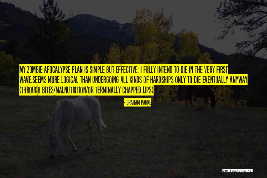 Zombie Apocalypse Humor Quotes By Graham Parke Zombie Apocalypse Humor Quotes By Graham Parke