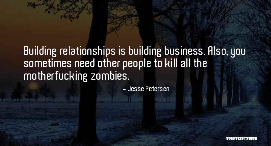 Zombie Apocalypse Humor Quotes By Jesse Petersen Zombie Apocalypse Humor Quotes By Jesse Petersen