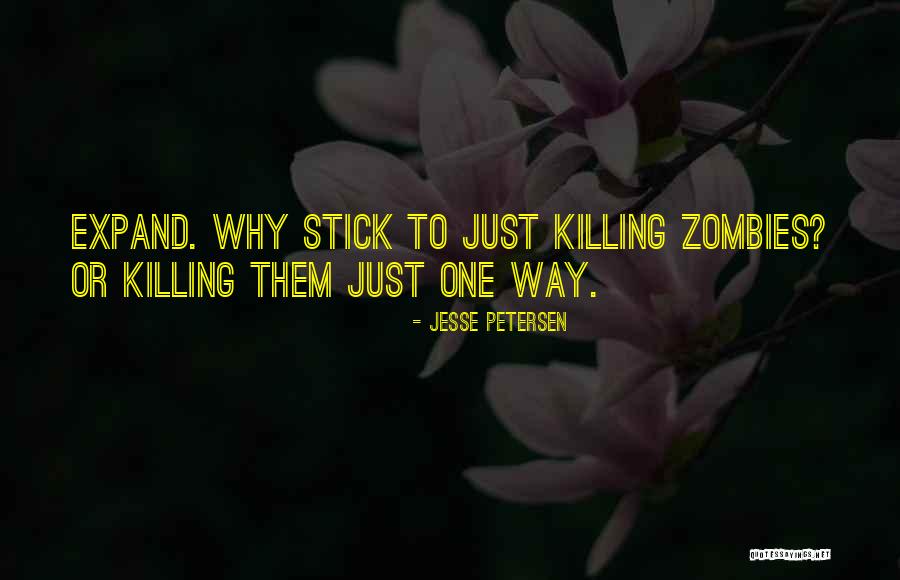 Zombie Apocalypse Humor Quotes By Jesse Petersen Zombie Apocalypse Humor Quotes By Jesse Petersen