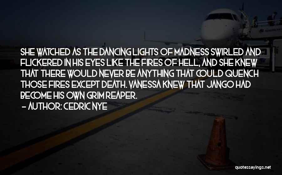 Zombie Apocalypse Quotes By Cedric Nye