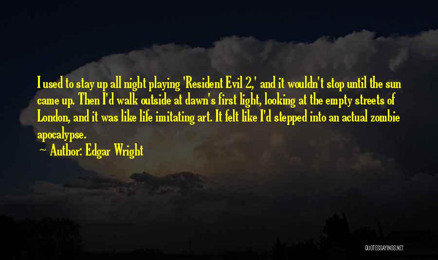 Zombie Apocalypse Quotes By Edgar Wright