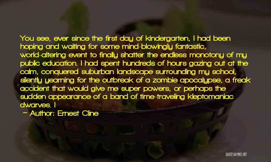 Zombie Apocalypse Quotes By Ernest Cline