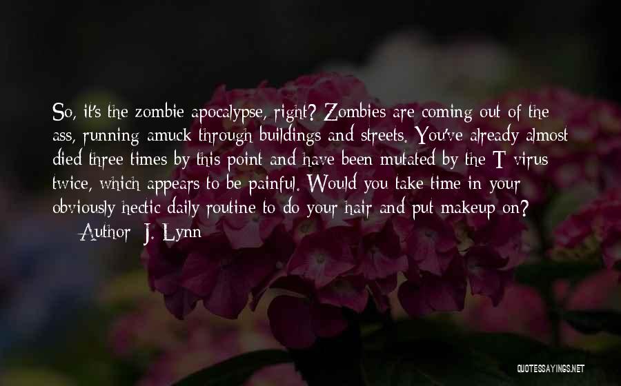 Zombie Apocalypse Quotes By J. Lynn